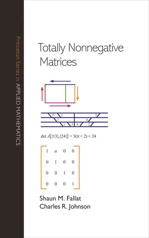 Book cover of Totally Nonnegative Matrices (Princeton Series in Applied Mathematics #35)