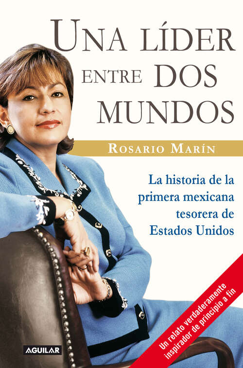 Book cover of Una líder entre dos mundos: La historia de la primera mexicana tesorera de Estados Unidos