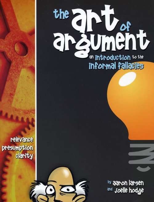 Book cover of The Art of Argument: An Introduction to the Informal Fallacies