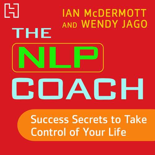 Book cover of The NLP Coach 3: Success Secrets to Take Control of Your Life
