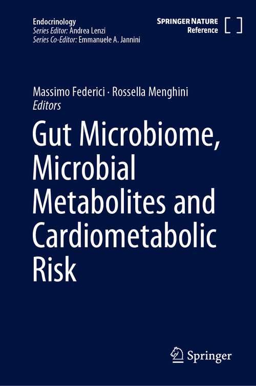 Book cover of Gut Microbiome, Microbial Metabolites and Cardiometabolic Risk (1st ed. 2024) (Endocrinology)