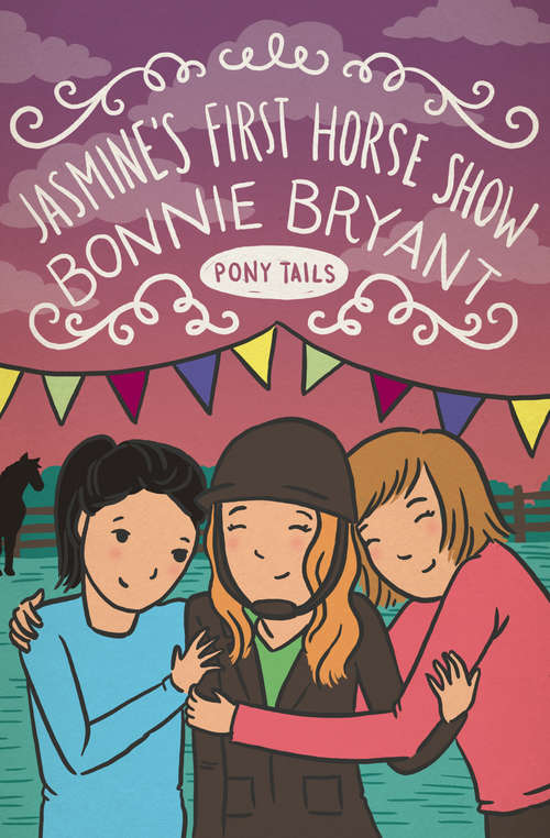 Book cover of Jasmine's First Horse Show (Digital Original) (Pony Tails #13)