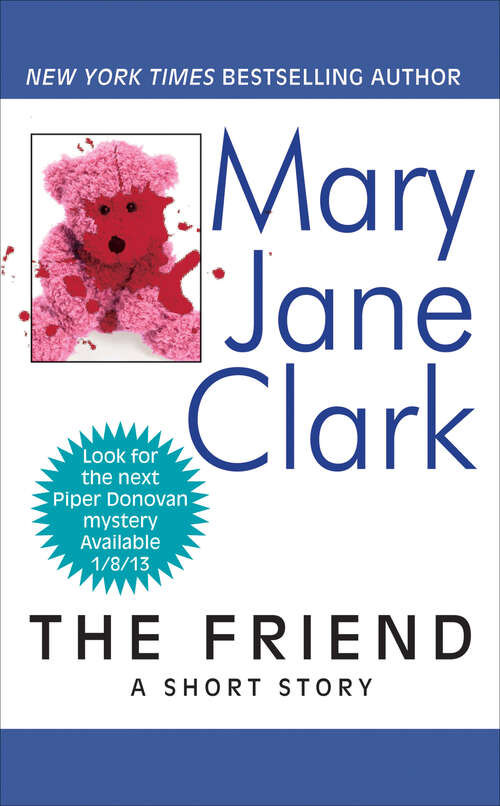 Book cover of The Friend: A Short Story (Piper Donovan/Wedding Cake Mysteries)