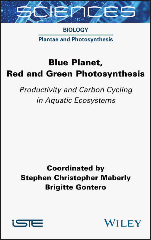 Book cover of Blue Planet, Red and Green Photosynthesis: Productivity and Carbon Cycling in Aquatic Ecosystems