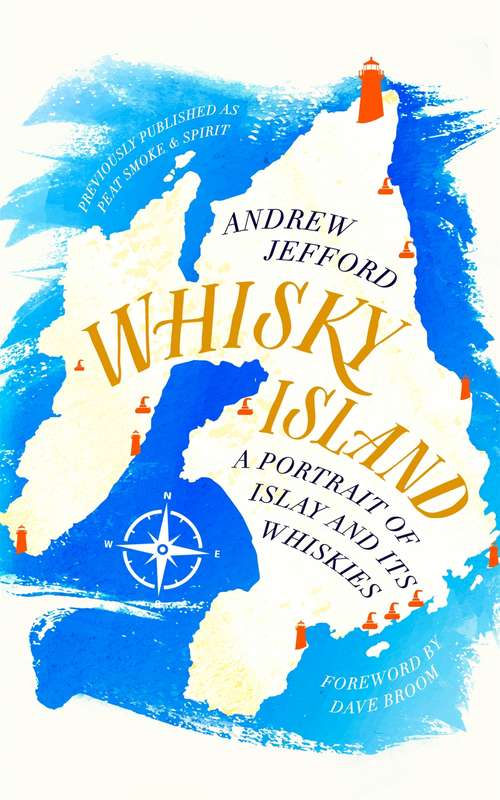 Book cover of Whisky Island: A Portrait of Islay and its whiskies