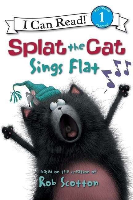 Book cover of Splat The Cat Sings Flat (I Can Read: Level 1)