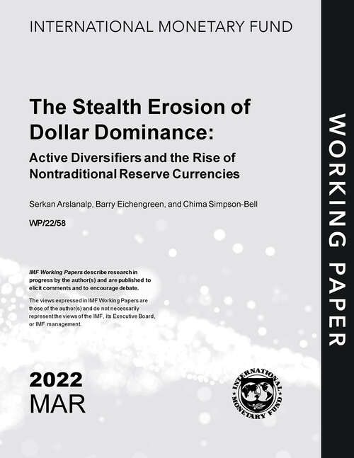 The Stealth Erosion of Dollar Dominance: Active Diversifiers and the Rise of Nontraditional Reserve Currencies