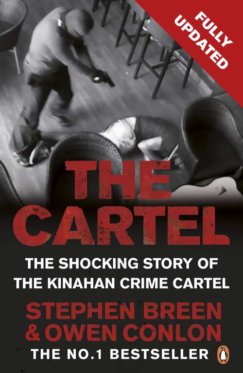 Book cover of The Cartel: The shocking story of the Kinahan crime cartel