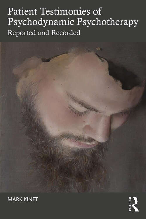 Book cover of Patient Testimonies of Psychodynamic Psychotherapy: Reported and Recorded (1)