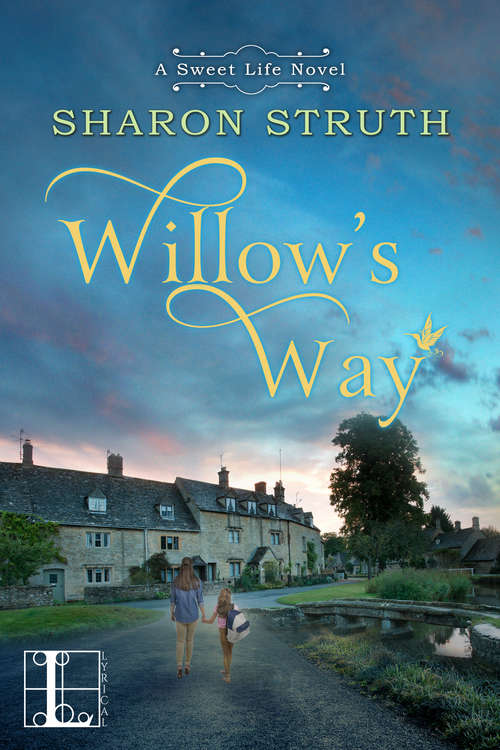 Book cover of Willow's Way (A Sweet Life Novel #2)