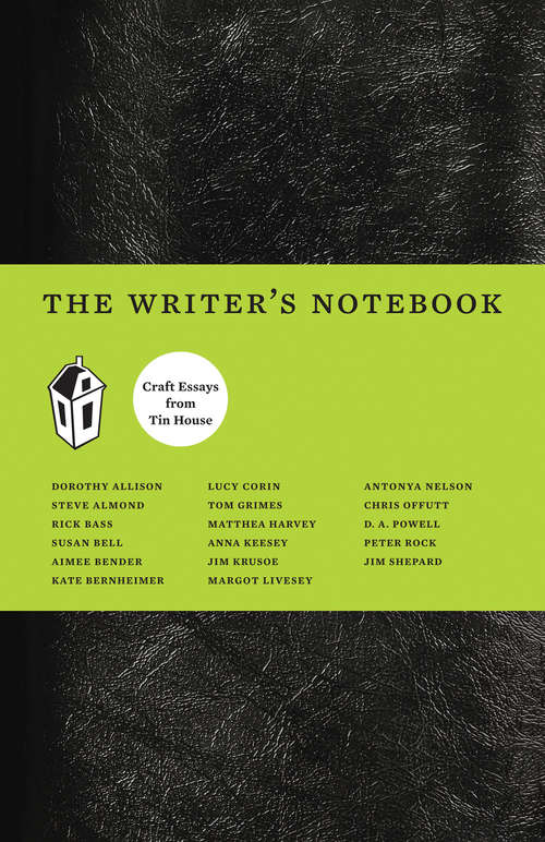 Book cover of The Writer's Notebook II: Craft Essays from Tin House