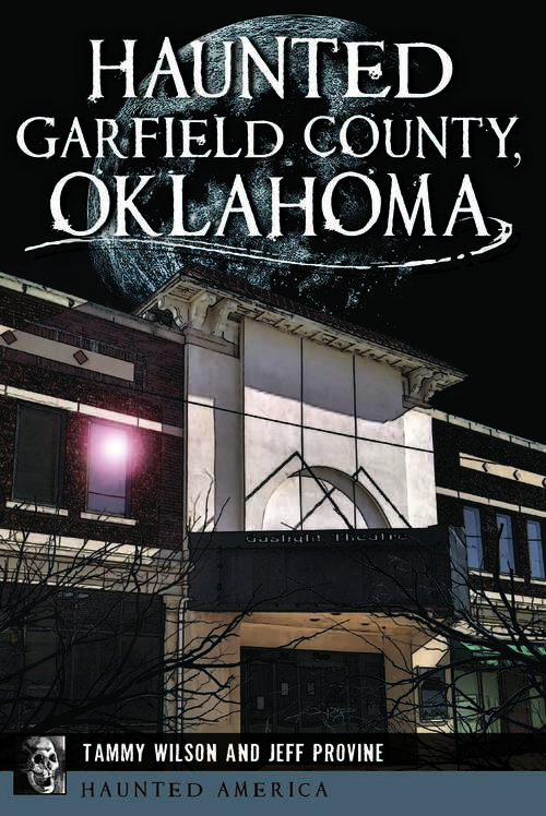 Haunted Garfield County, Oklahoma (Haunted America)