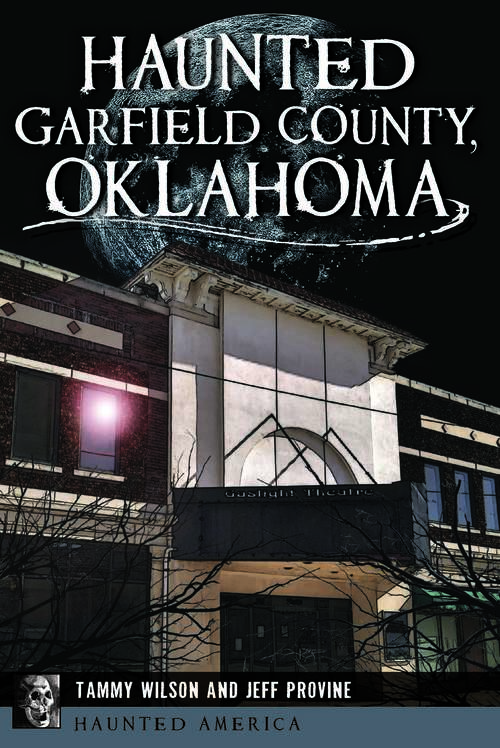 Book cover of Haunted Garfield County, Oklahoma (Haunted America)