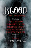 Blood and Other Cravings: Stories Of Vampirism