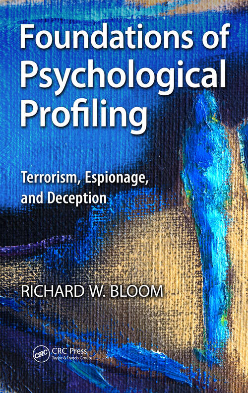 Book cover of Foundations of Psychological Profiling: Terrorism, Espionage, and Deception