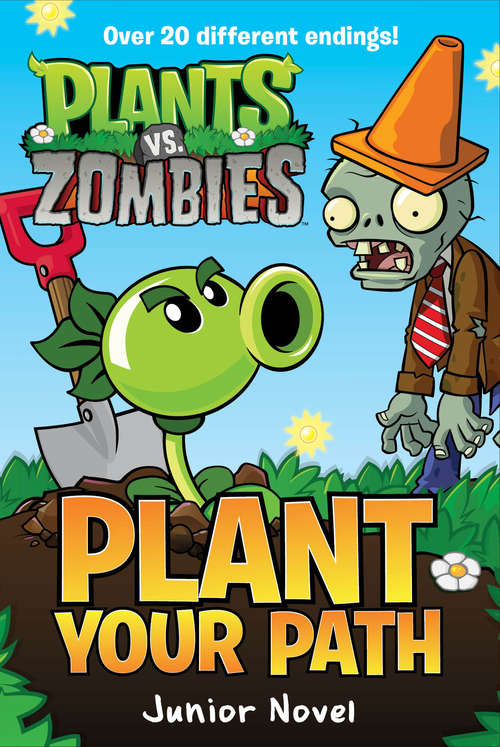 Book cover of Plants vs. Zombies: Plant Your Path Junior Novel