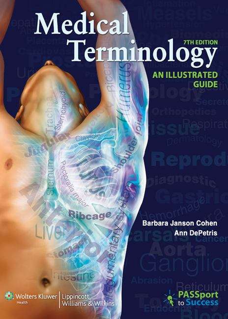 Medical Terminology,7th Edition,An Illustrated Guide