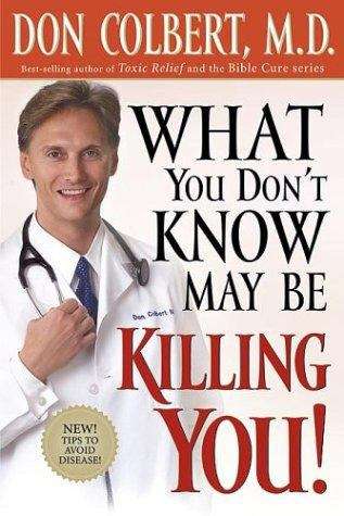 Book cover of What You Don't Know May Be Killing You