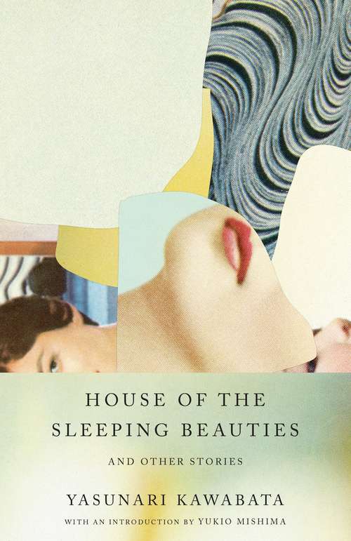 House of the Sleeping Beauties and Other Stories: And Other Stories (Vintage International)