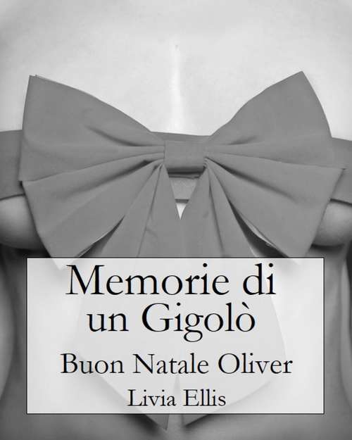 Book cover of Memorie di un Gigolò - Buon Natale Oliver