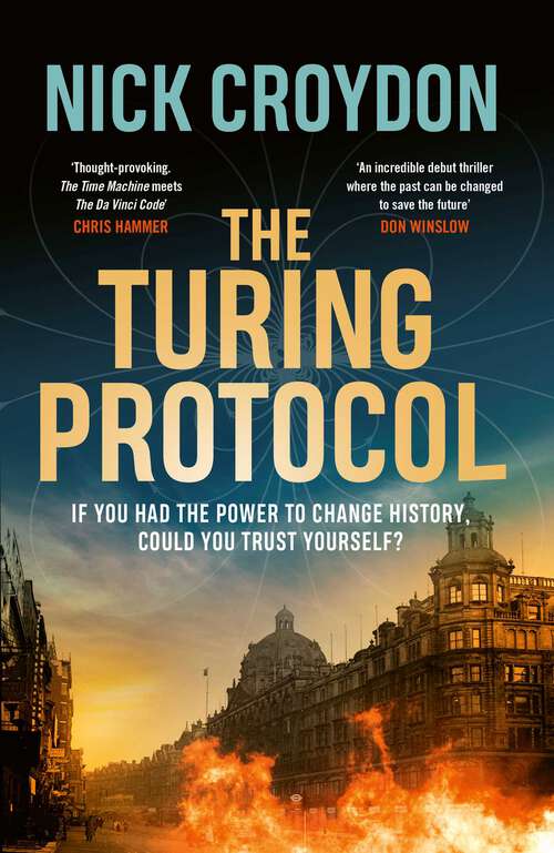 Book cover of The Turing Protocol: Discover a past you never thought possible in this gripping, high-stakes historical thriller