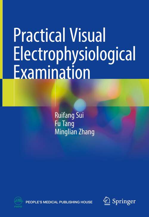 Book cover of Practical Visual Electrophysiological Examination (1st ed. 2022)