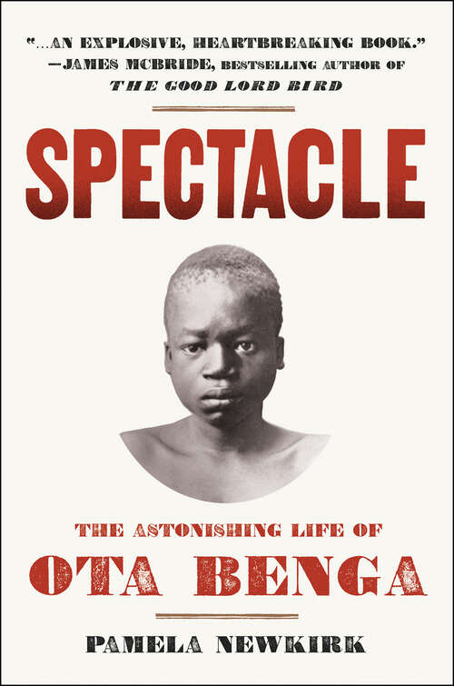 Book cover of Spectacle: The Astonishing Life of Ota Benga