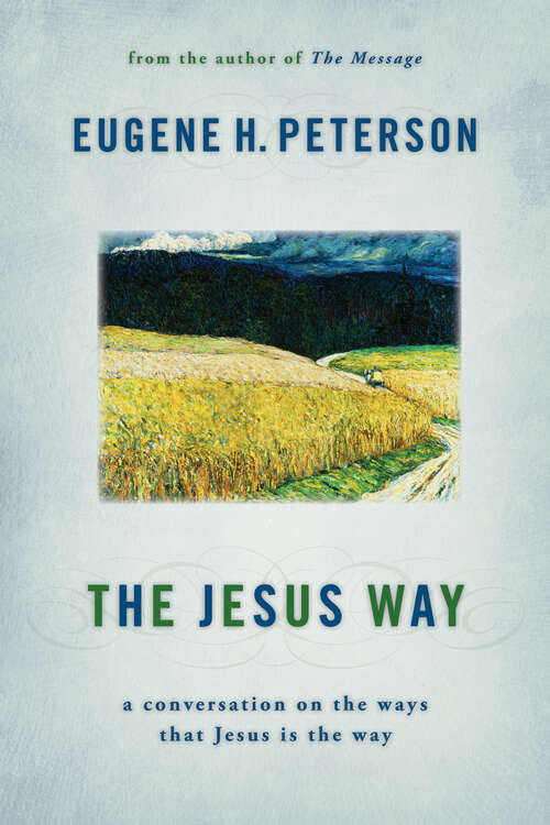 Book cover of The Jesus Way: A Conversation on the Ways That Jesus Is the Way