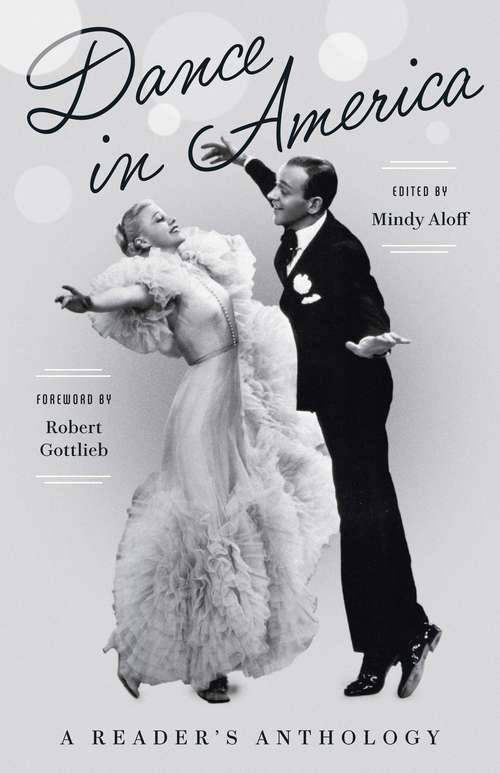 Book cover of Dance in America: A Library of America Special Publication