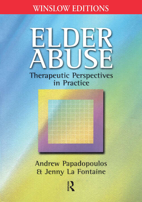 Book cover of Elder Abuse: Therapeutic Perspectives in Practice (Speechmark Editions)