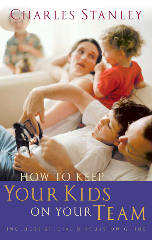 Book cover of How to Keep Your Kids on Your Team