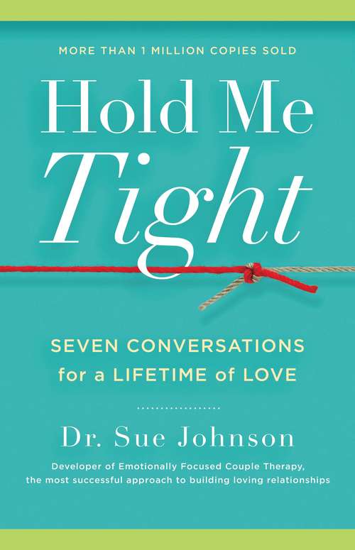 Book cover of Hold Me Tight: Seven Conversations for a Lifetime of Love