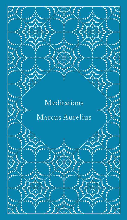Meditations (A Penguin Classics Hardcover)
