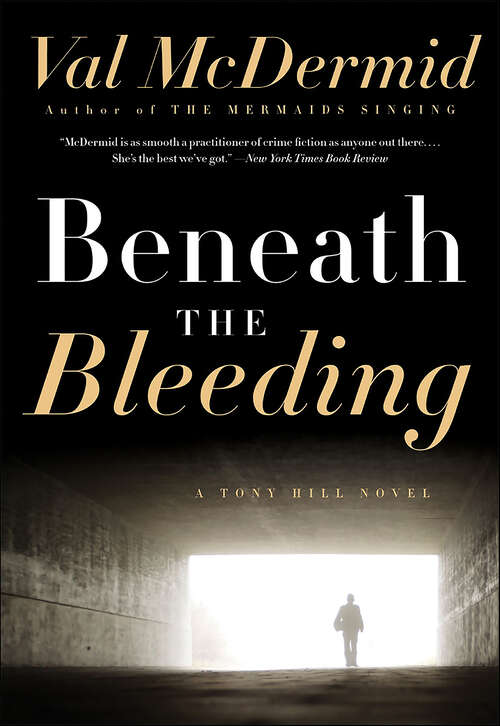 Book cover of Beneath the Bleeding: A Novel (Tony Hill and Carol Jordan #5)