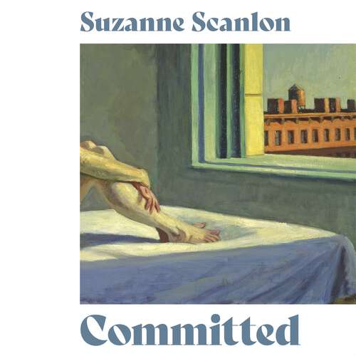 Book cover of Committed: A Memoir of Finding Meaning in Madness