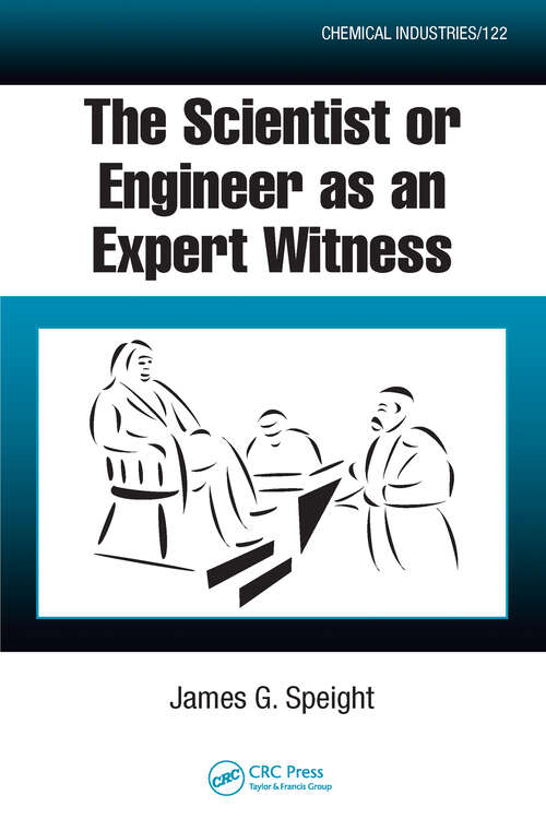 Book cover of The Scientist or Engineer as an Expert Witness (1) (Chemical Industries)