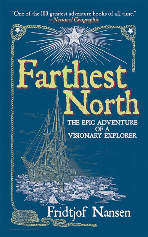 Book cover of Farthest North: The Epic Adventure of a Visionary Explorer
