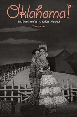 Book cover of Oklahoma! The Making of an American Musical