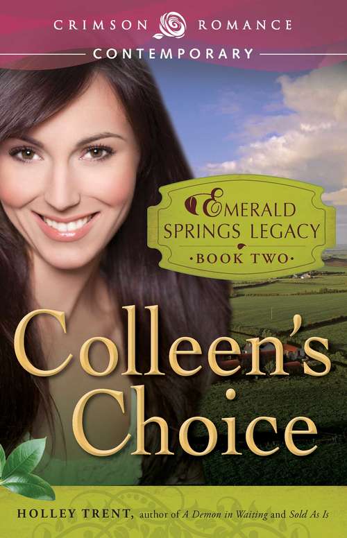 Colleen's Choice: Book 2 in the Emerald Springs Legacy