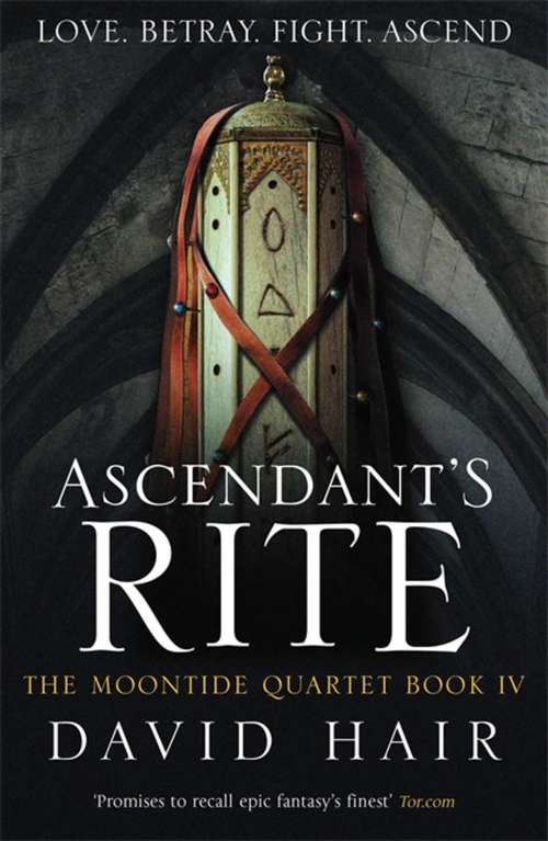 Ascendant's Rite: The Moontide Quartet Book 4 (The\moontide Quartet Ser. #4)