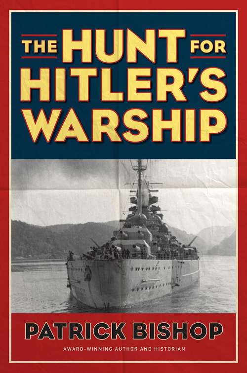The Hunt for Hitler's Warship (World War Ii Collection)