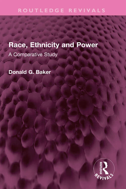 Book cover of Race, Ethnicity and Power: A Comparative Study (Routledge Revivals)