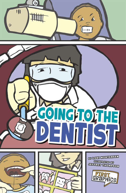 Book cover of Going to the Dentist (First Graphics: My Community Ser.)