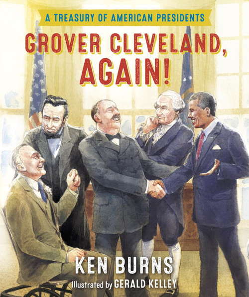 Book cover of Grover Cleveland, Again!: A Treasury of American Presidents