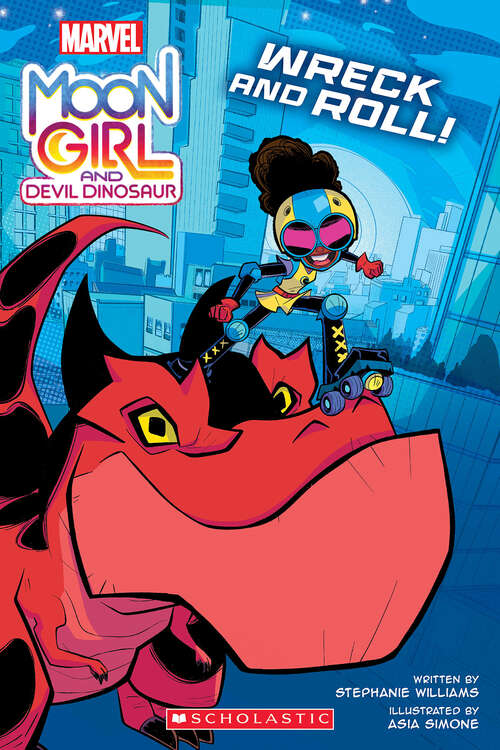 Book cover of Moon Girl and Devil Dinosaur: Wreck and Roll!: A Marvel Original Graphic Novel