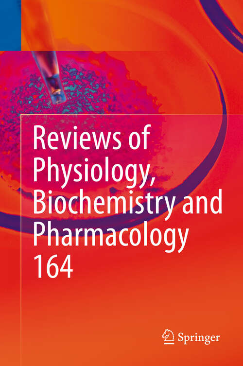 Reviews of Physiology, Biochemistry and Pharmacology, Vol. 163