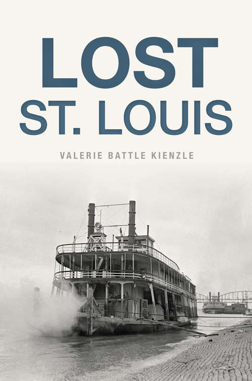 Book cover of Lost St. Louis