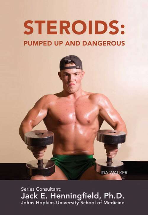Book cover of Steroids: Pumped Up and Dangerous