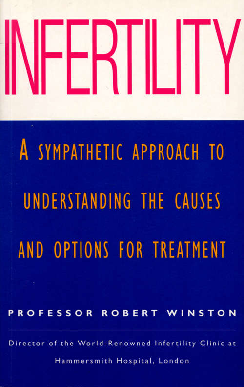 Book cover of Infertility: A Sympathetic Approach to Understanding the Causes and Options for Treatment