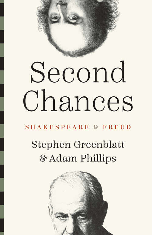 Book cover of Second Chances: Shakespeare and Freud (The Anthony Hecht Lectures in the Humanities Series)